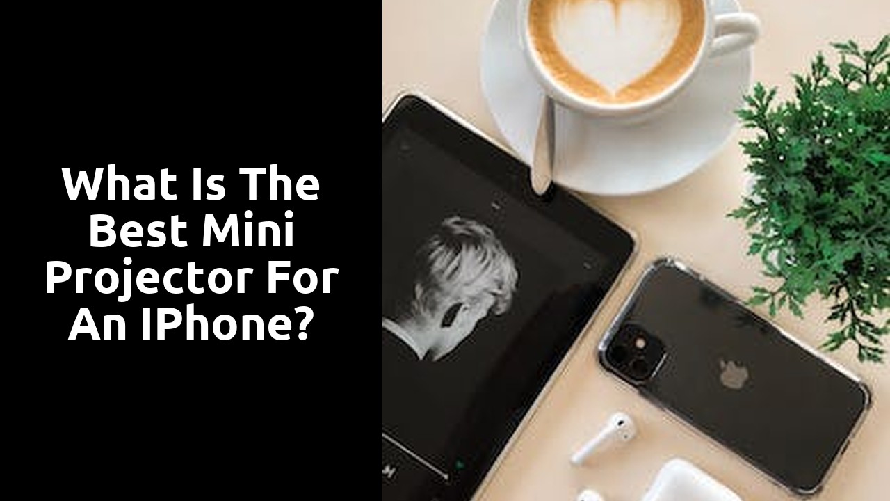 What is the best mini projector for an iPhone?