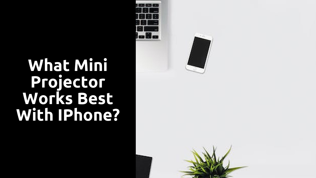 What mini projector works best with iPhone?