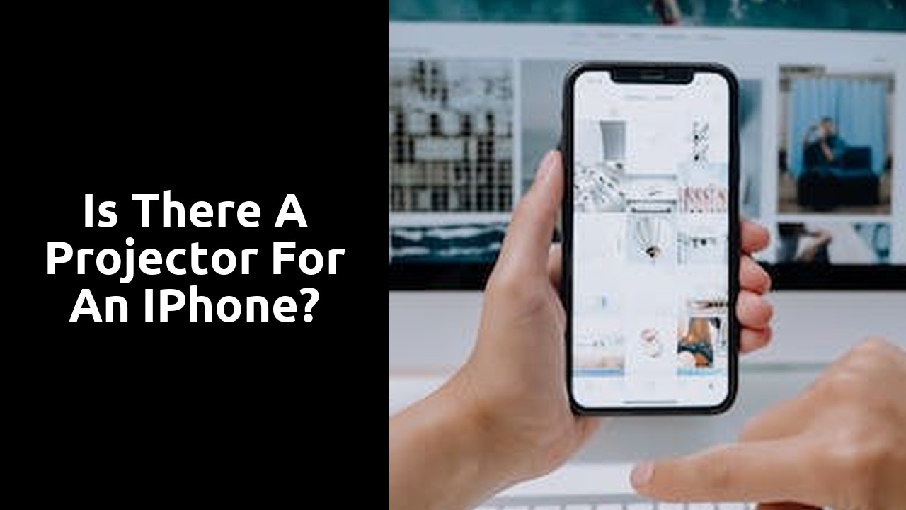 Is there a projector for an iPhone?