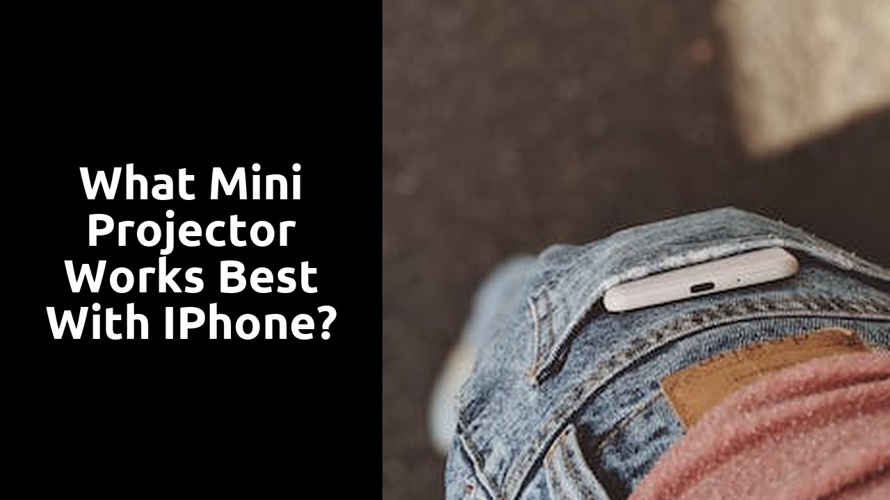 What mini projector works best with iPhone?